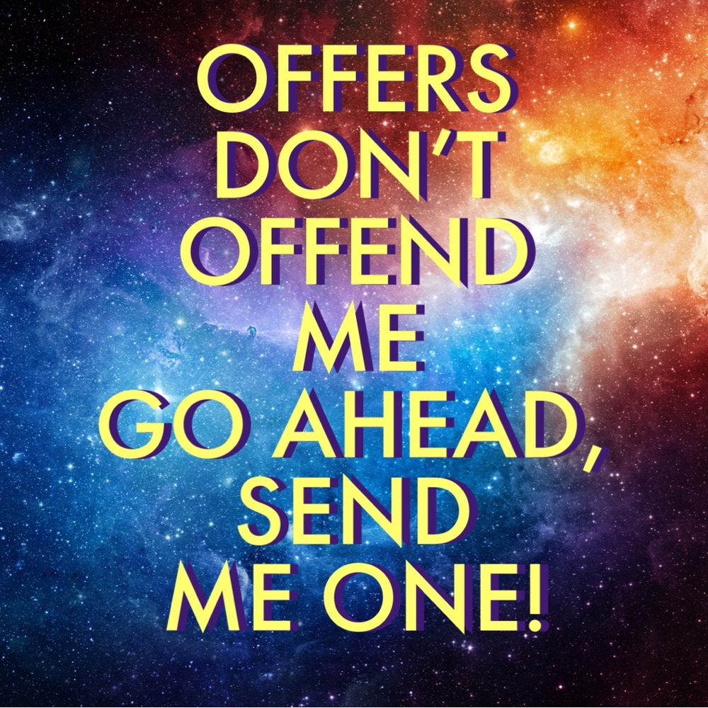 Offers don’t offend me